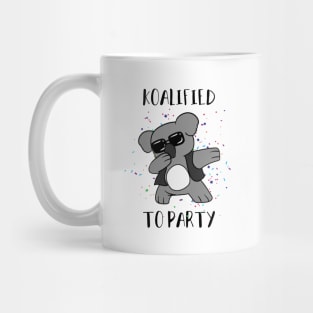 Koalafied to party Mug